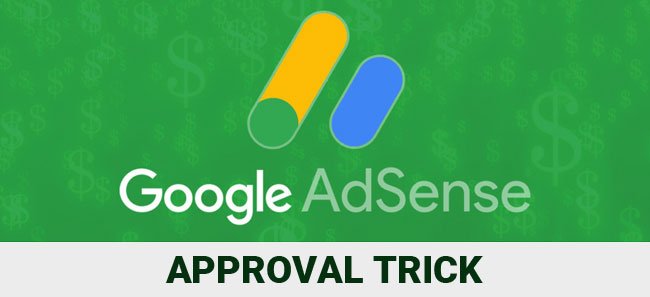 Google Adsense Approval tricks