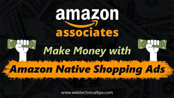 make money with Amazon Native Shopping Ads