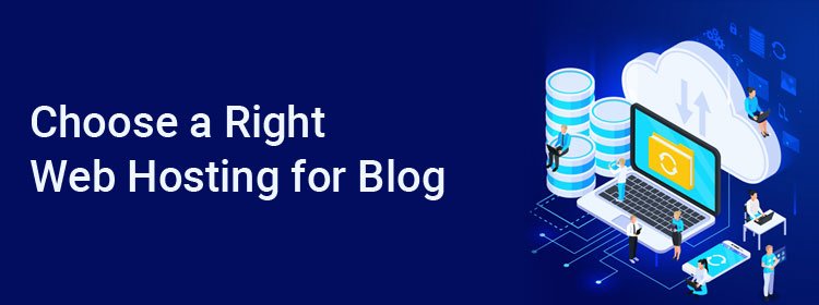 Choose a Right Web Hosting for Blog