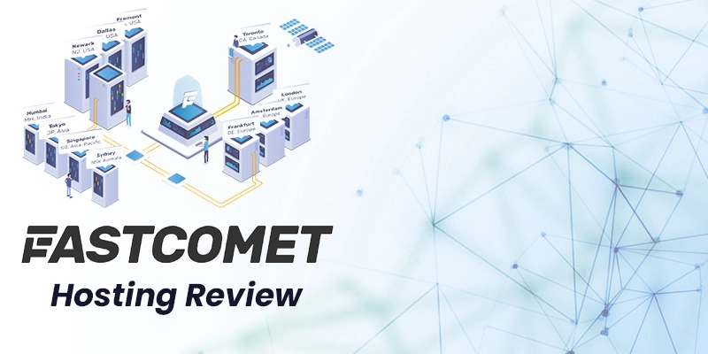 fastcomet review with all features and pros & cons